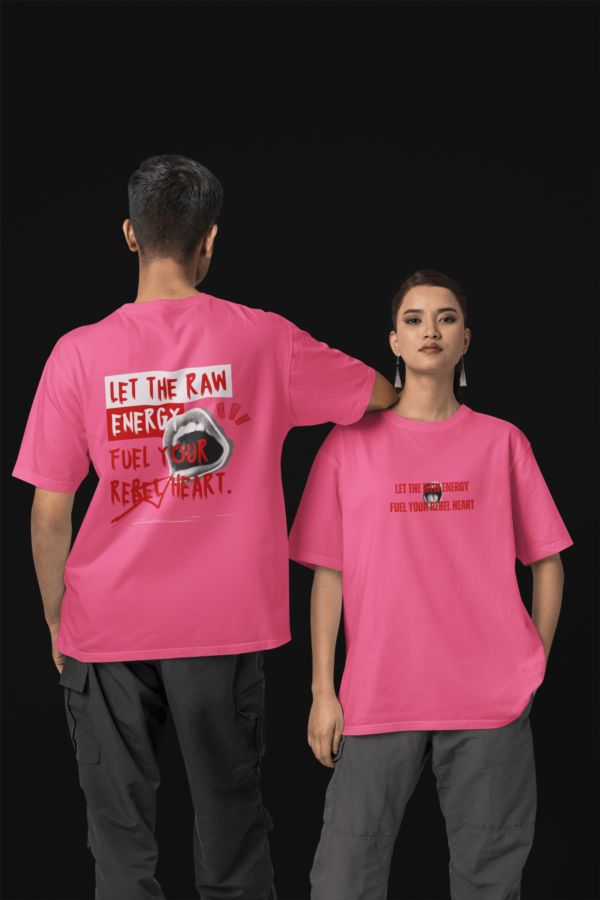 Let The Raw Energy Fuel Your Rebel Heart Oversize T-Shirt - Image 5